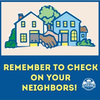 Remember to Check on Your Neighbors!